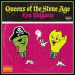 Queens of the Stone Age - Era Vulgaris Queens of the Stone Age - Era Vulgaris